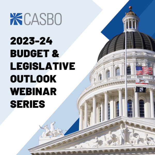 CASBO 2023-24 Budget and Legislative Outlook Webinar Series graphic
